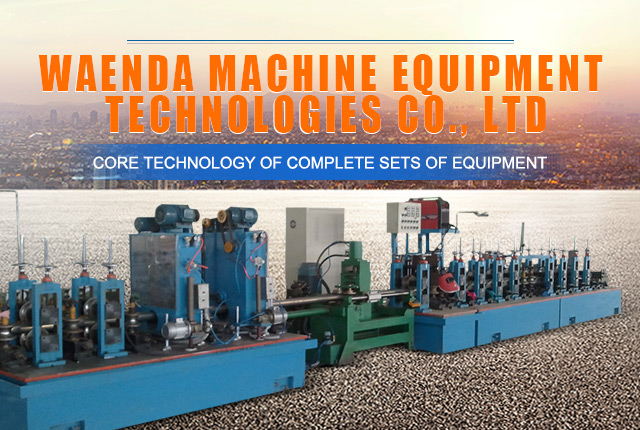 WAENDA Machine Equipment Technologies Co., Ltd_Staiinless steel pipe making machine.